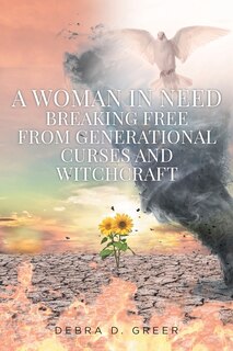 Couverture_A Woman in Need Breaking Free from Generational Curses and Witchcraft