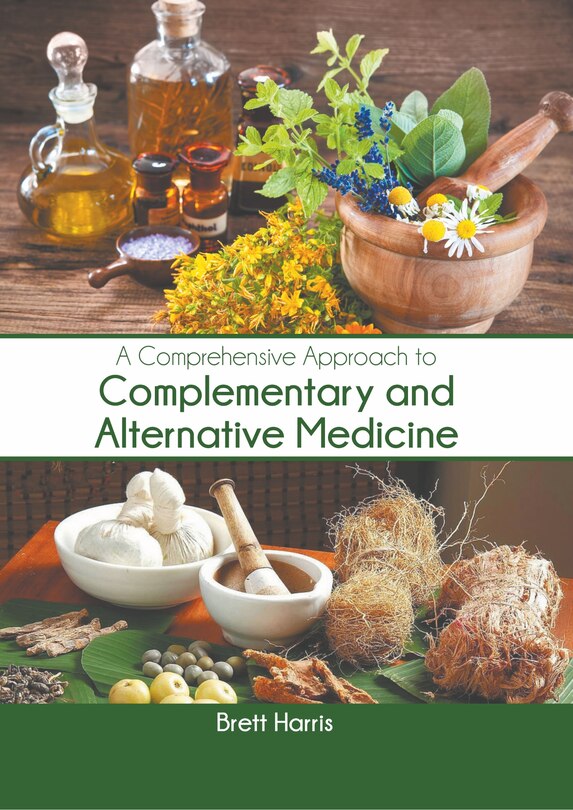 Front cover_A Comprehensive Approach to Complementary and Alternative Medicine