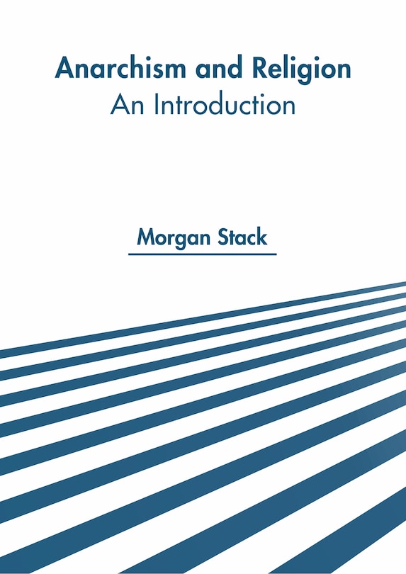 Front cover_Anarchism And Religion: An Introduction