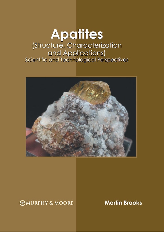 Couverture_Apatites (Structure, Characterization and Applications): Scientific and Technological Perspectives