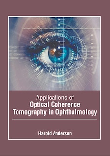 Couverture_Applications Of Optical Coherence Tomography In Ophthalmology