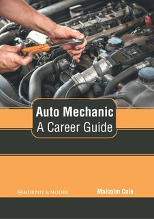 Front cover_Auto Mechanic: A Career Guide