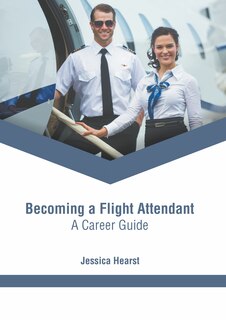Couverture_Becoming A Flight Attendant: A Career Guide