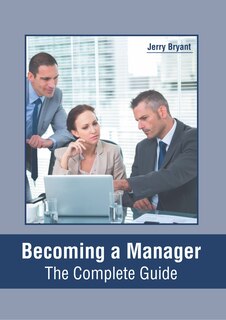 Front cover_Becoming a Manager: The Complete Guide