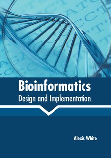 Front cover_Bioinformatics: Design and Implementation