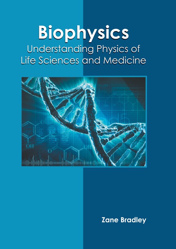 Couverture_Biophysics: Understanding Physics of Life Sciences and Medicine