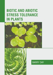 Front cover_Biotic And Abiotic Stress Tolerance In Plants