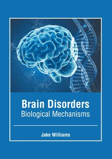 Front cover_Brain Disorders: Biological Mechanisms