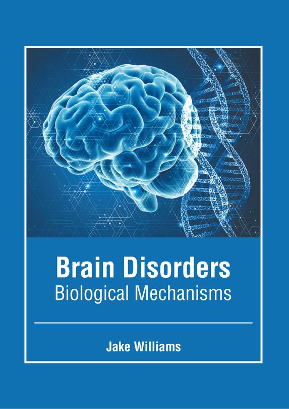 Front cover_Brain Disorders: Biological Mechanisms