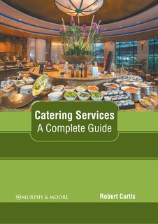 Front cover_Catering Services: A Complete Guide
