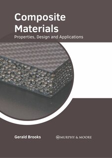 Front cover_Composite Materials: Properties, Design And Applications