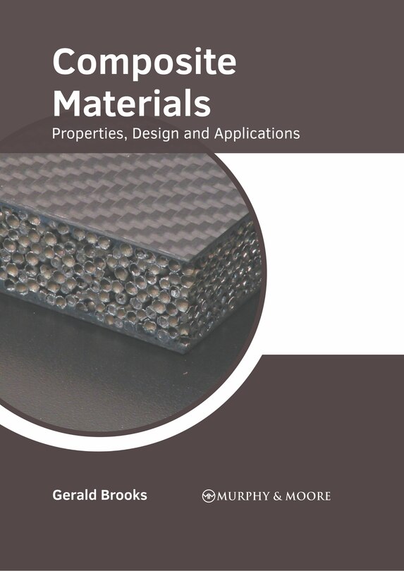 Front cover_Composite Materials: Properties, Design And Applications