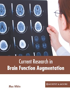 Front cover_Current Research in Brain Function Augmentation