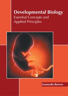 Couverture_Developmental Biology: Essential Concepts and Applied Principles