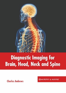 Couverture_Diagnostic Imaging For Brain, Head, Neck And Spine
