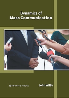 Front cover_Dynamics of Mass Communication