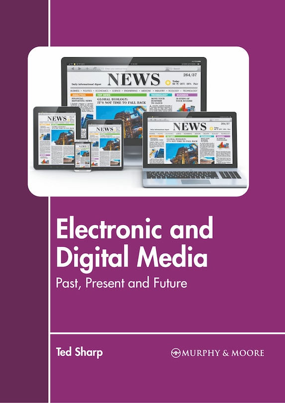Front cover_Electronic And Digital Media: Past, Present And Future
