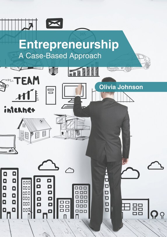 Entrepreneurship: A Case-based Approach