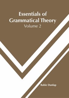 Front cover_Essentials Of Grammatical Theory: Volume 2