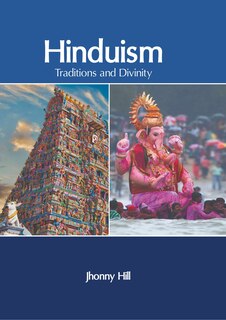 Hinduism: Traditions And Divinity