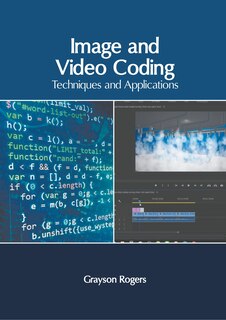Couverture_Image And Video Coding: Techniques And Applications