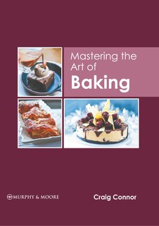 Front cover_Mastering The Art Of Baking