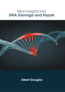 Front cover_New Insights into DNA Damage and Repair