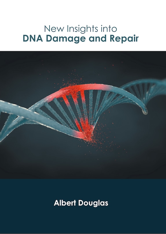 Front cover_New Insights into DNA Damage and Repair