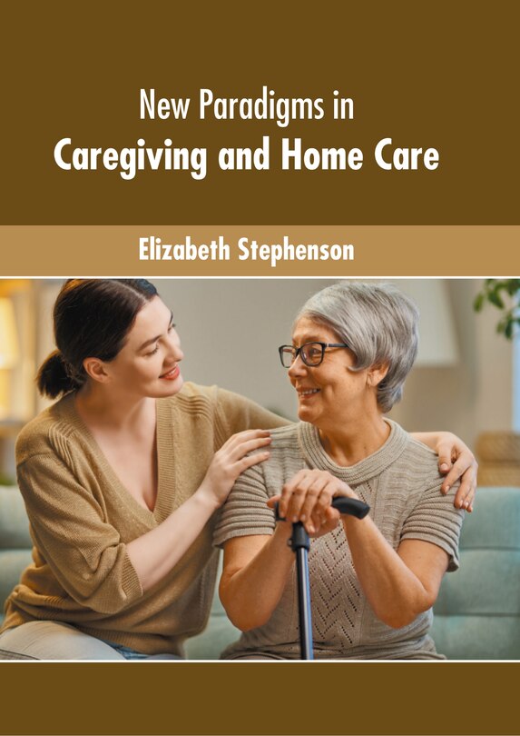 Front cover_New Paradigms in Caregiving and Home Care