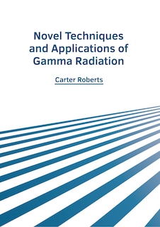 Couverture_Novel Techniques and Applications of Gamma Radiation