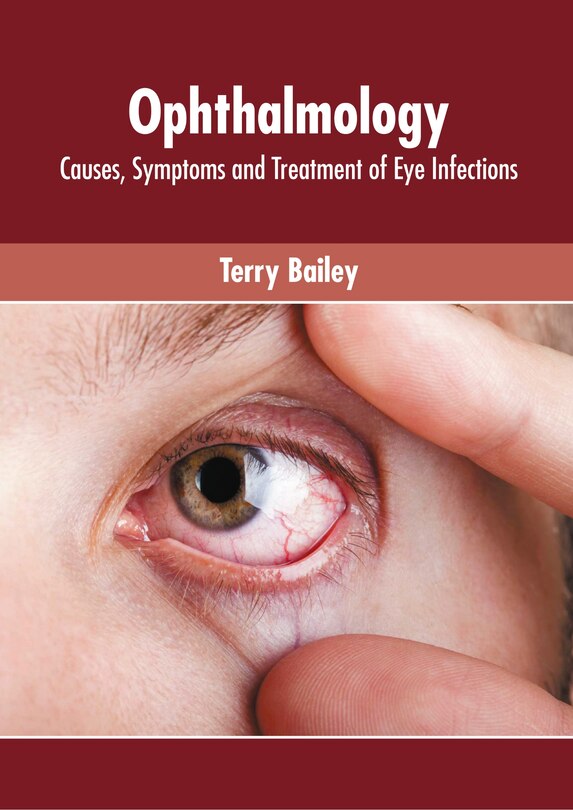 Couverture_Ophthalmology: Causes, Symptoms and Treatment of Eye Infections