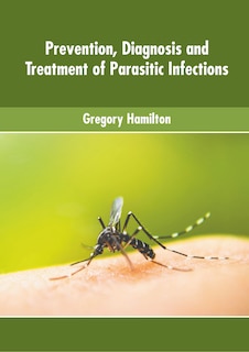 Front cover_Prevention, Diagnosis And Treatment Of Parasitic Infections