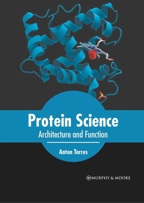 Front cover_Protein Science: Architecture And Function