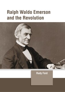 Front cover_Ralph Waldo Emerson and the Revolution