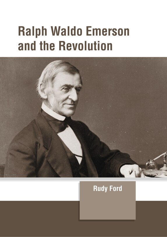 Front cover_Ralph Waldo Emerson and the Revolution