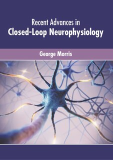 Couverture_Recent Advances in Closed-Loop Neurophysiology