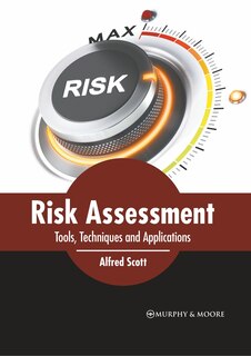 Front cover_Risk Assessment: Tools, Techniques And Applications