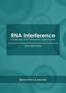 Front cover_Rna Interference: Challenges And Therapeutic Opportunities