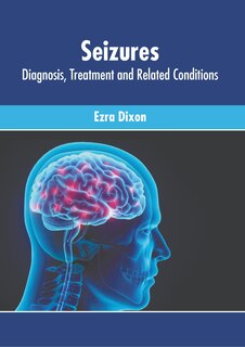 Front cover_Seizures: Diagnosis, Treatment And Related Conditions