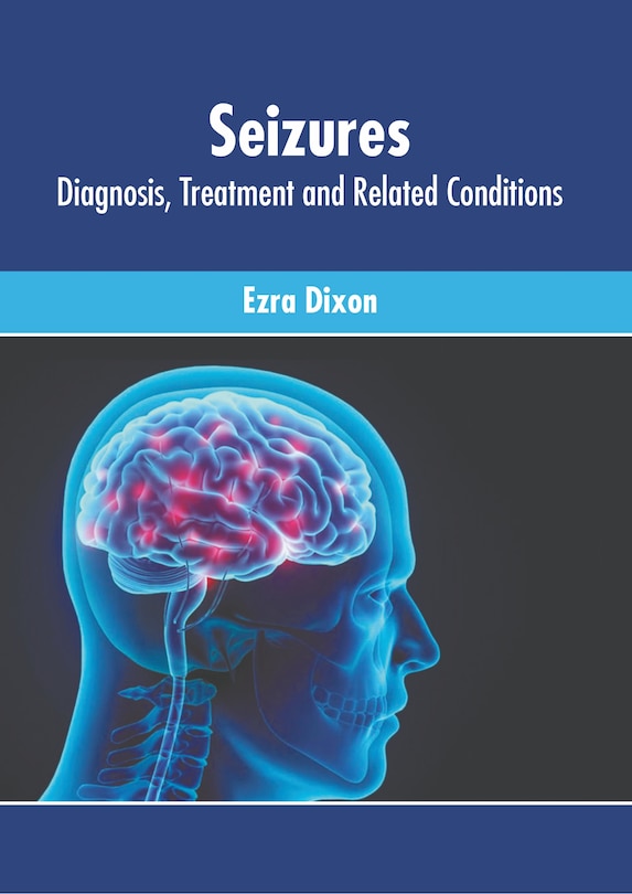 Front cover_Seizures: Diagnosis, Treatment And Related Conditions
