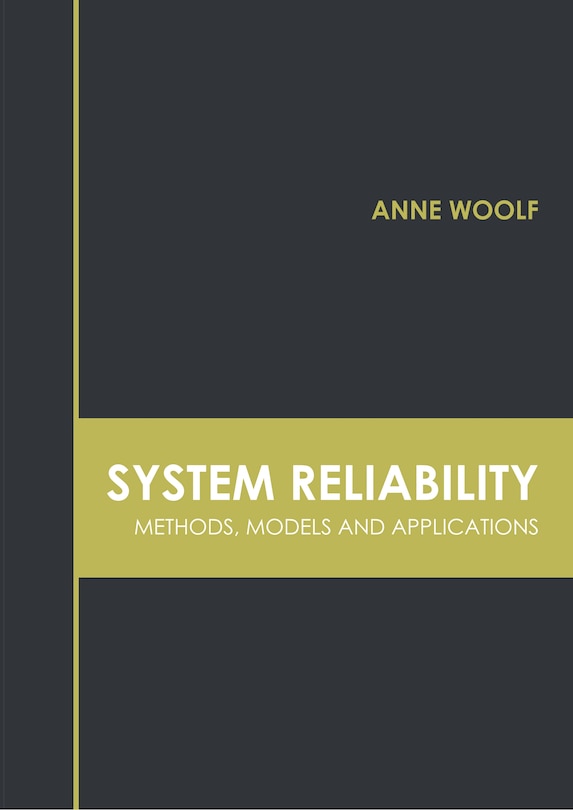Front cover_System Reliability: Methods, Models and Applications