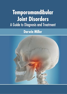 Couverture_Temporomandibular Joint Disorders: A Guide To Diagnosis And Treatment