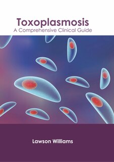 Front cover_Toxoplasmosis: A Comprehensive Clinical Guide