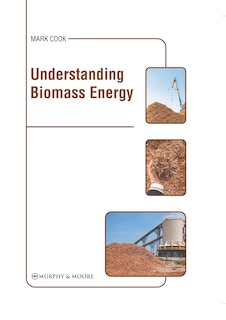 Front cover_Understanding Biomass Energy
