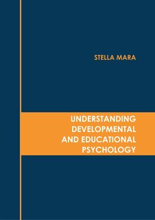 Front cover_Understanding Developmental and Educational Psychology
