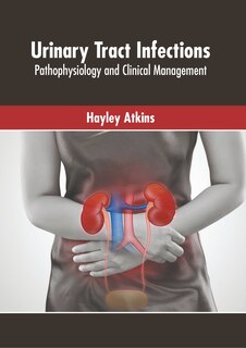 Couverture_Urinary Tract Infections: Pathophysiology And Clinical Management