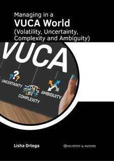 Couverture_Managing in a VUCA World (Volatility, Uncertainty, Complexity and Ambiguity)