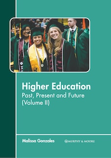 Front cover_Higher Education: Past, Present and Future (Volume II)