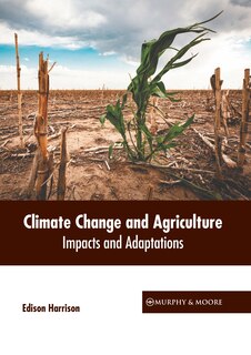 Couverture_Climate Change and Agriculture: Impacts and Adaptations