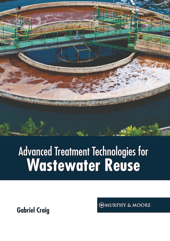 Front cover_Advanced Treatment Technologies for Wastewater Reuse